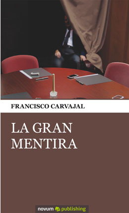 Francisco Carvajal presenta "La gran mentira"