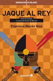 Francisco Rincón indaga a l'entorn polític del Cantar del Mio Cid a la seva novel·la 'Jaque al rey'