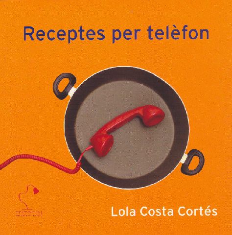 Receptes per telèfon, un llibre per llepar-se els dits