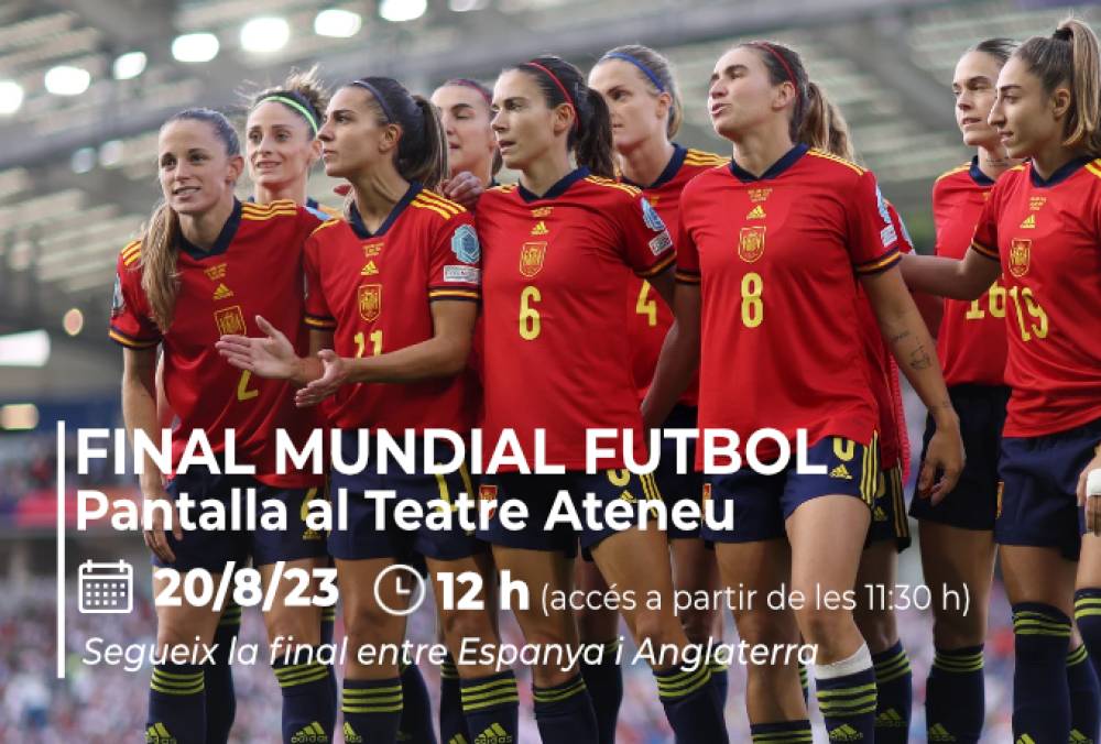 L’Ajuntament habilitarà el Teatre Ateneu per veure la final del Mundial de Futbol Femení