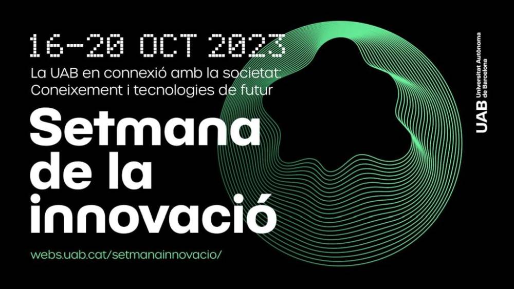 La UAB celebrarà del 16 al 20 d’octubre la Setmana de la Innovació