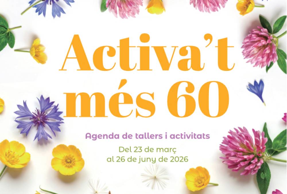 En marxa el nou programa d'Activa’t més 60 per a la primavera-estiu 2026