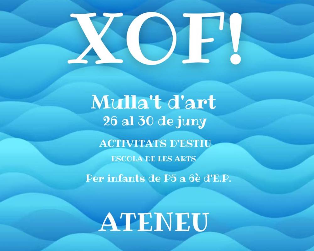 L'Escola d'Arts de l'Ateneu ha preparat el programa de tallers Xof! per a l'estiu