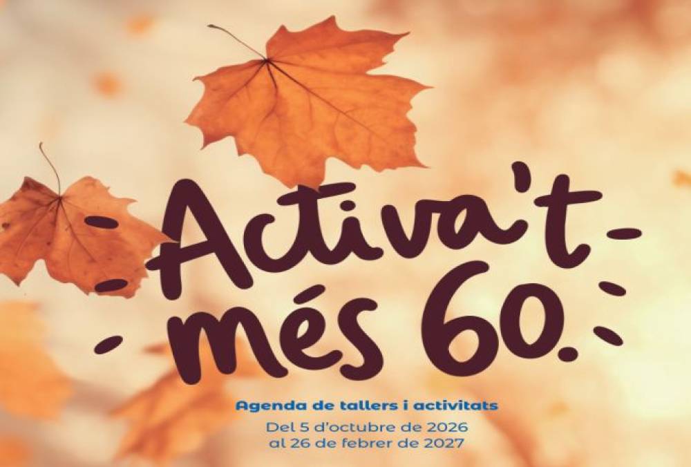 La tardor s’omple d’activitats amb una nova edició d’‘Activa’t més 60’