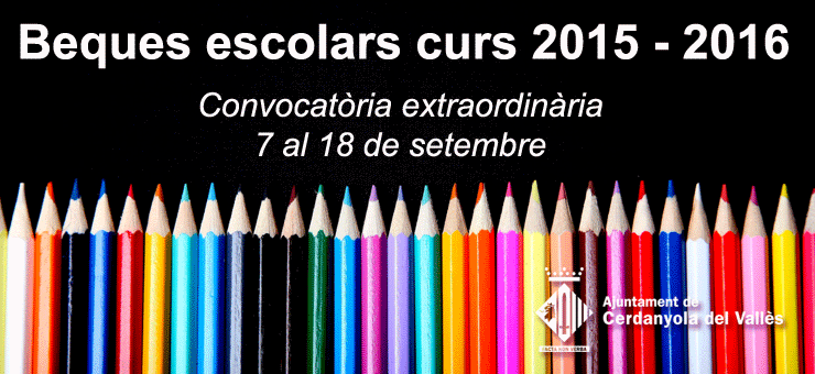 Convocatòria extraordinària de beques escolars per al curs 2015 / 2016