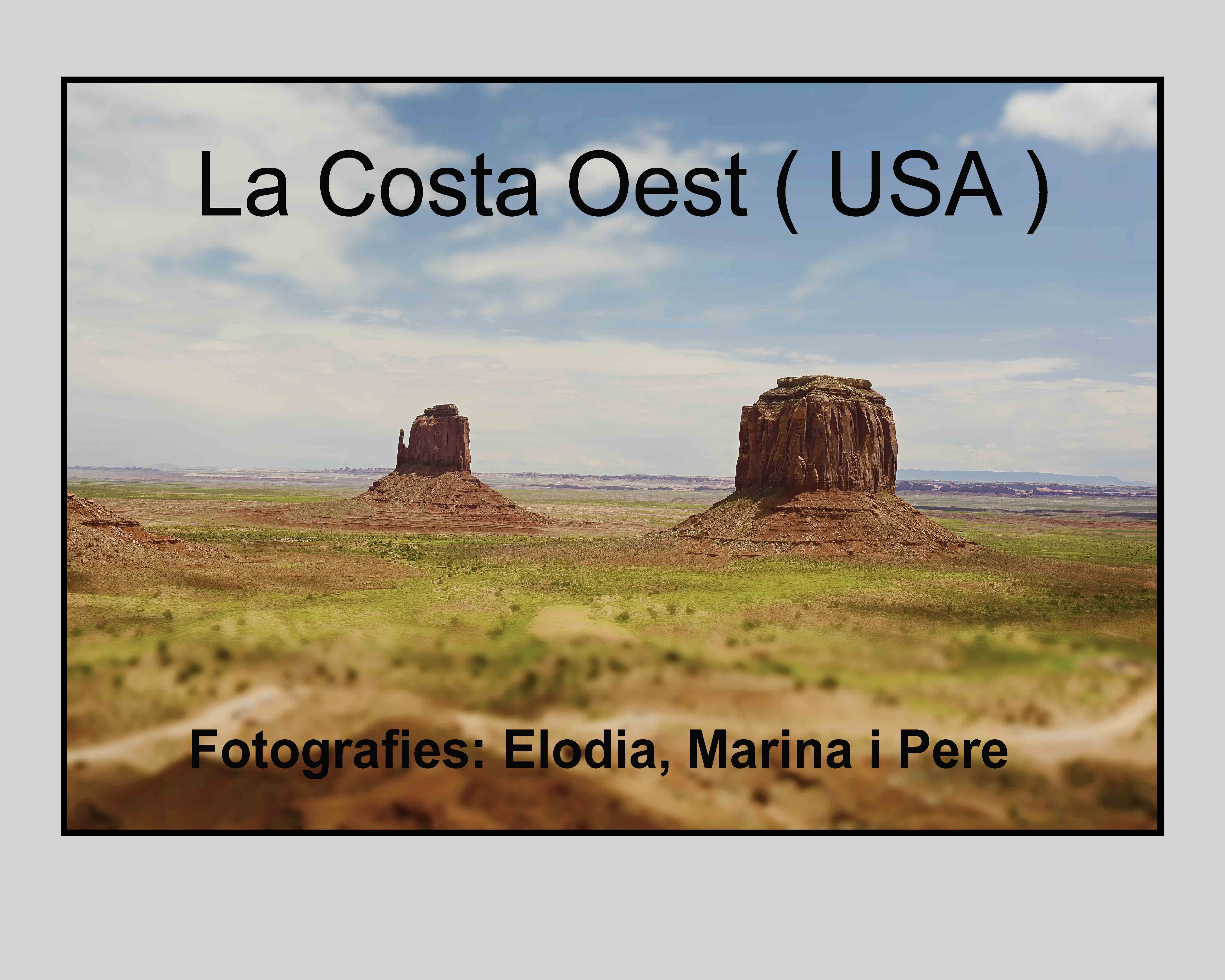 Exposició fotogràfica "La costa oest (USA)" d'Elodia, Marina i Pere