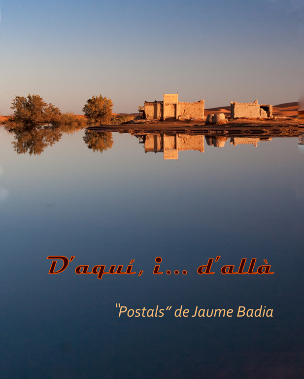 Exposició fotogràfica “D’aquí i,.... d’allà” de Jaume Badia