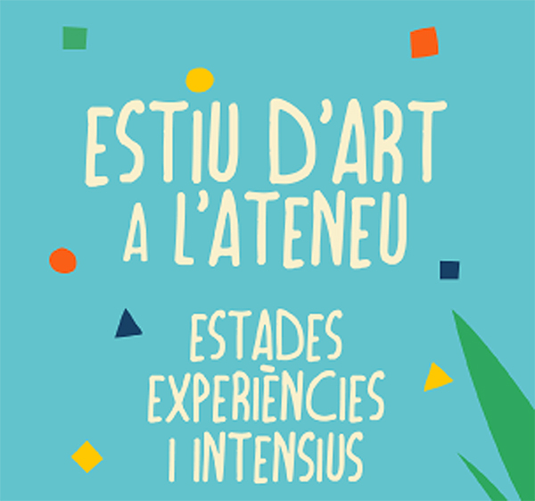 L'Escola d'Arts de l'Ateneu ofereix estades, experiències i intensius per aquest estiu