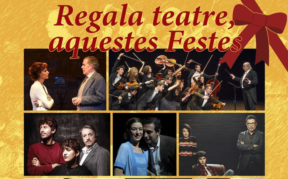 Aquest Nadal regala teatre